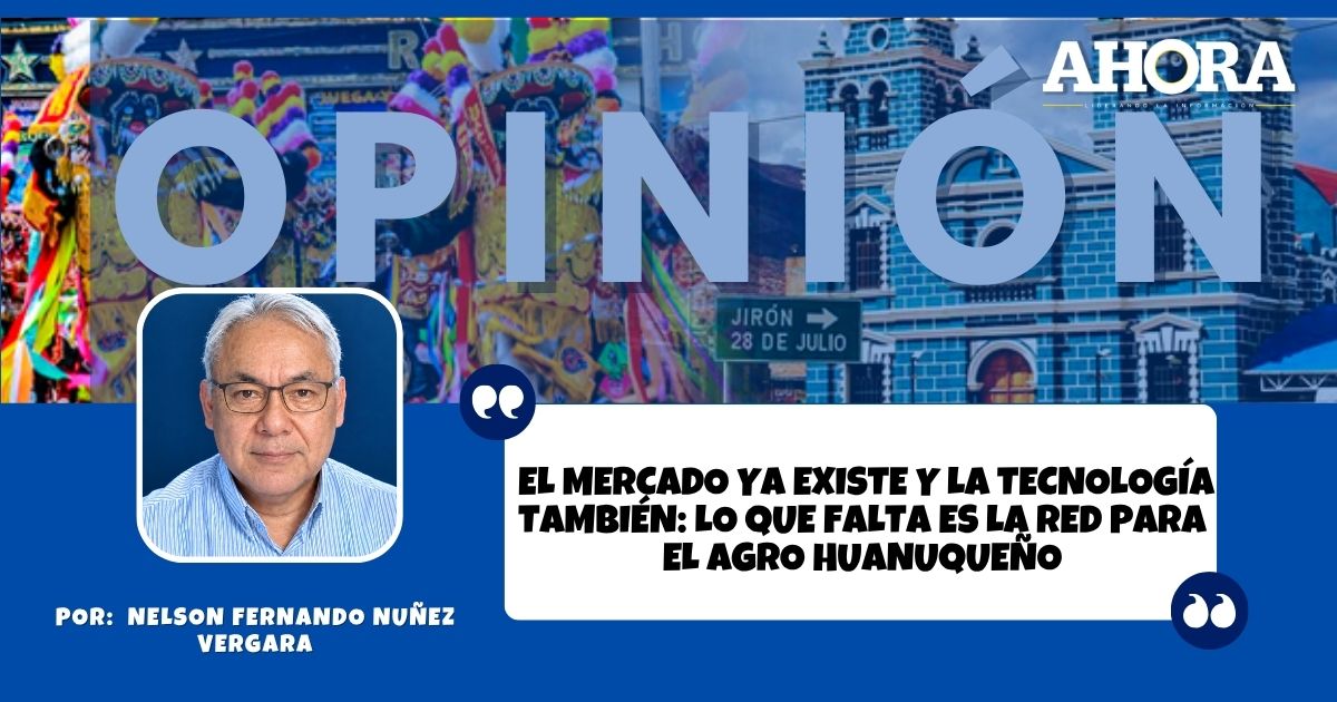 El mercado ya existe y la tecnología también: lo que falta es la red para el agro huanuqueño