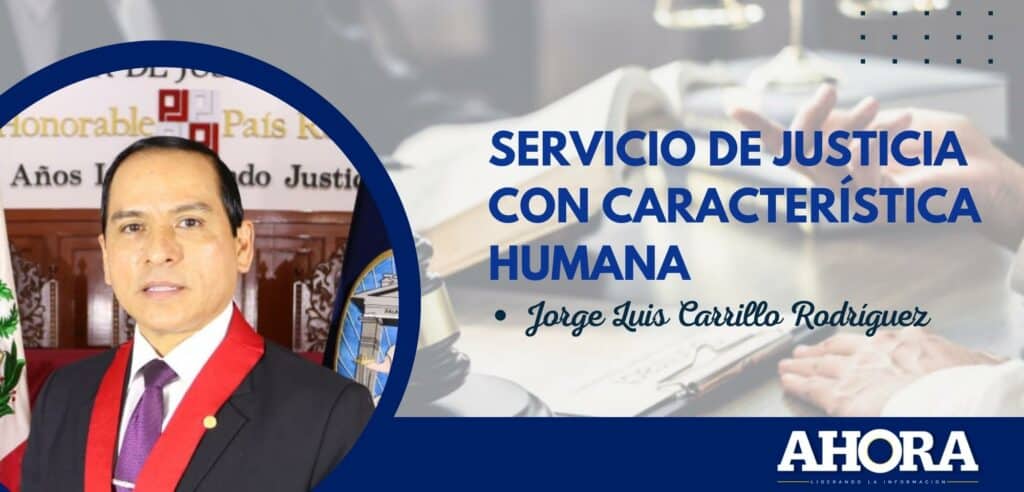 SERVICIO DE JUSTICIA CON CARACTERÍSTICA HUMANA