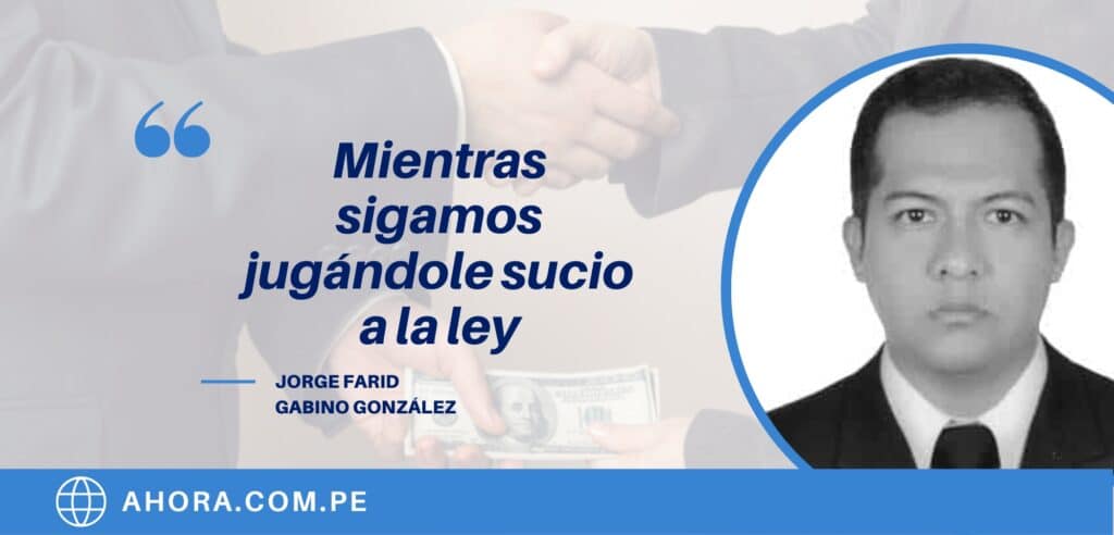 Mientras sigamos jugándole sucio a la ley