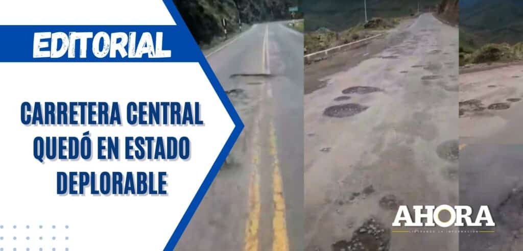 Carretera Central quedó en estado deplorable