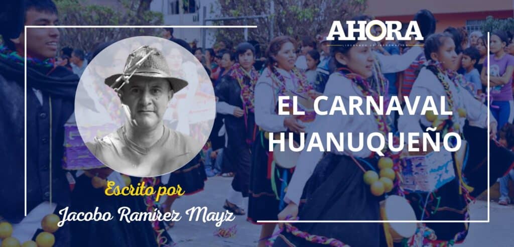 EL CARNAVAL HUANUQUEÑO