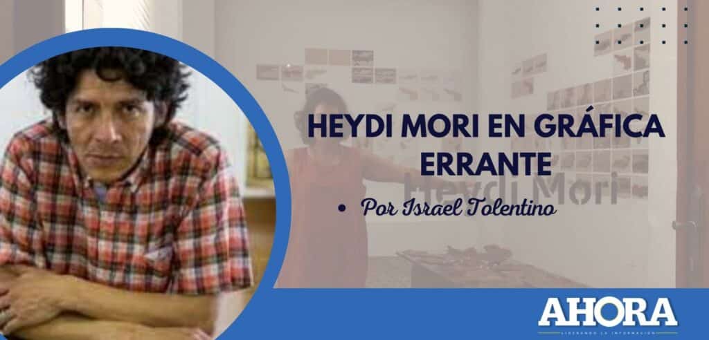HEYDI MORI EN GRÁFICA ERRANTE
