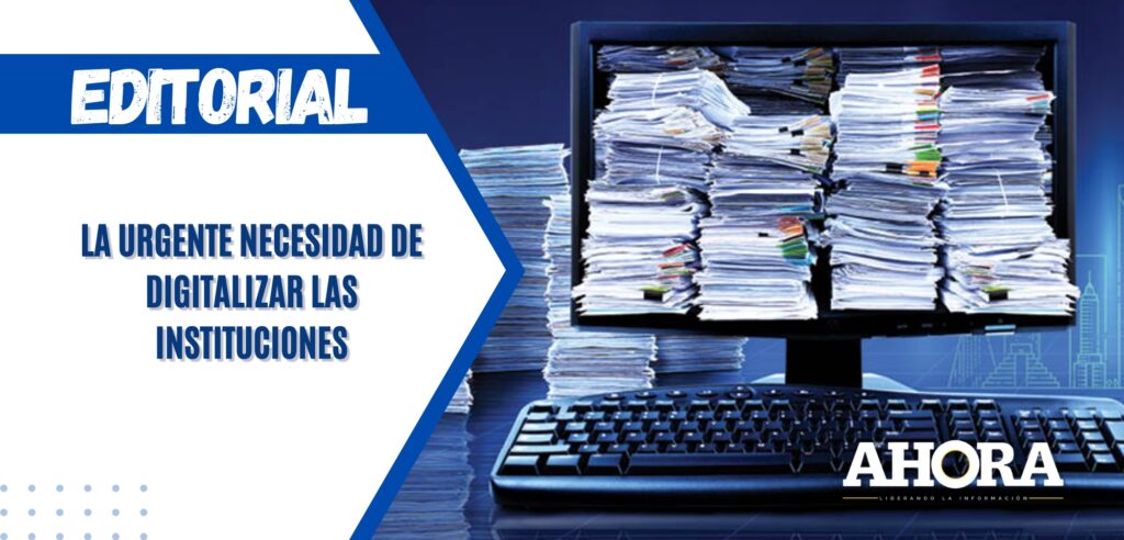 La urgente necesidad de digitalizar las instituciones