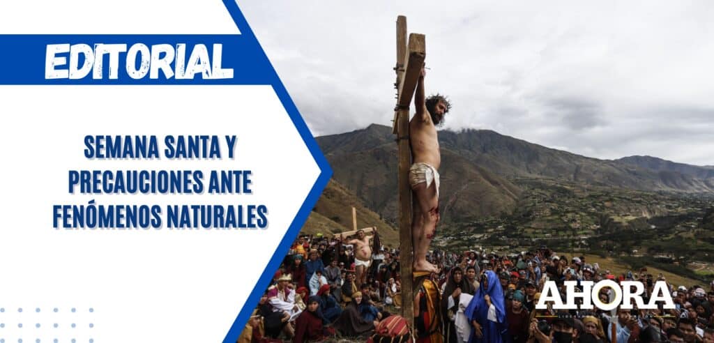 Semana Santa y precauciones ante fenómenos naturales