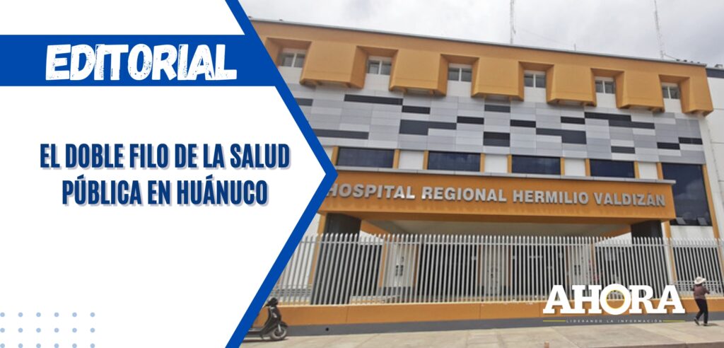 El Doble Filo de la Salud Pública en Huánuco