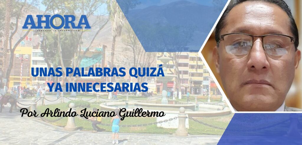 UNAS PALABRAS QUIZÁ YA INNECESARIAS