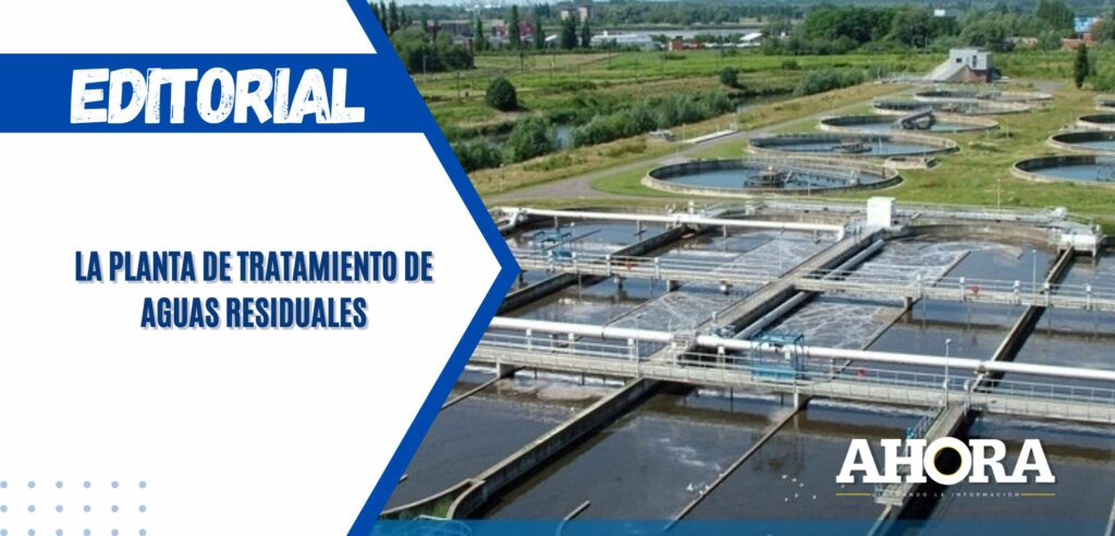 La Planta de Tratamiento de Aguas Residuales
