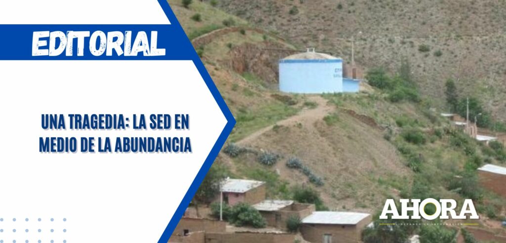 Una tragedia: la sed en medio de la abundancia