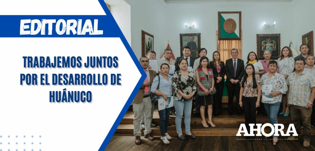 Trabajemos juntos por el desarrollo de Huánuco