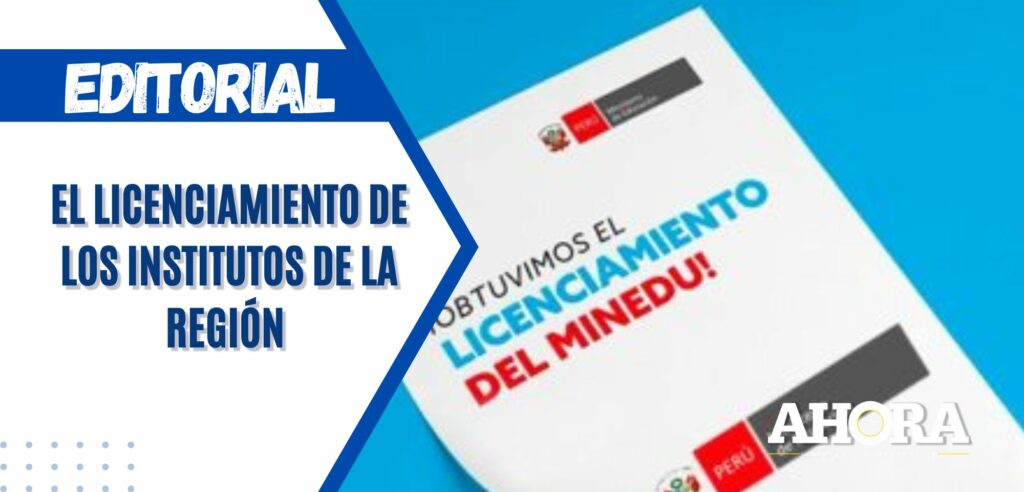 El Licenciamiento de los Institutos de la Región