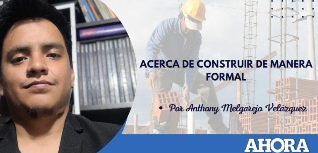 ACERCA DE CONSTRUIR DE MANERA FORMAL