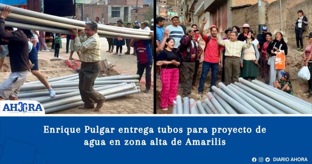 Enrique Pulgar Entrega Tubos Para Proyecto De Agua En Zona Alta De Amarilis
